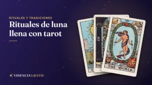 Rituales de luna llena con tarot: ideas para cerrar ciclos